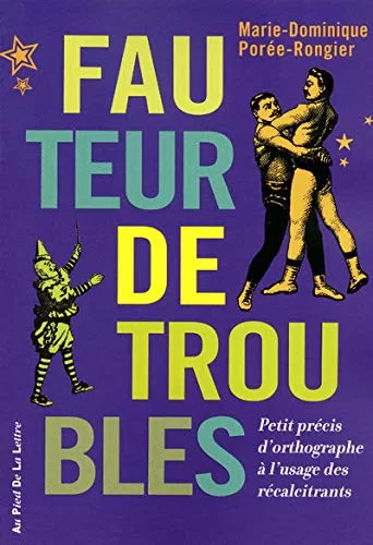 Fauteur de Troubles - Marie-Dominique Poree-Rongier