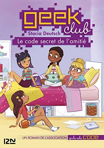 Geek Club Tome Le code secret de l'amitié Stacia Deutsch