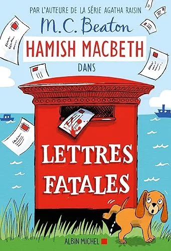 Cosy Mystery : Hamish Macbeth 19 : Lettres fatales - M. C. Beaton
