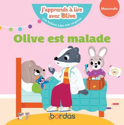 J apprends a lire avec Olive Olive est malade