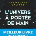 L'Univers à portée de main Christophe Galfard