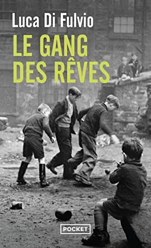 Le Gang des rêves - Luca Di Fulvio