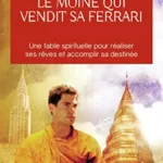 Le moine qui vendit sa Ferrari - Robin Sharma