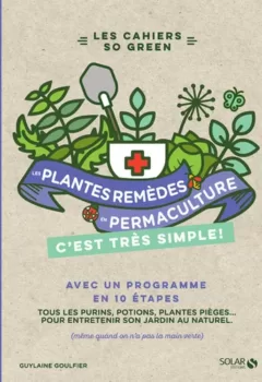 Les Plantes Remèdes en Permaculture c'est très simple Guylaine Goulfier