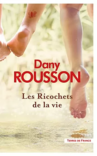 Les Ricochets de la vie - Dany Rousson