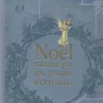 Noël raconté par les grands écrivains - Julia Bracher