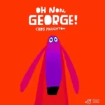 Oh non, George ! Tout carton - Chris Haughton