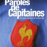 livres occasion pas chers Rugby : Paroles de capitaines - Cédric Beaudou