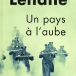 Un pays à l'aube Dennis Lehane