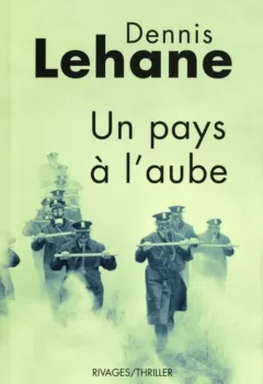 Un pays à l'aube Dennis Lehane