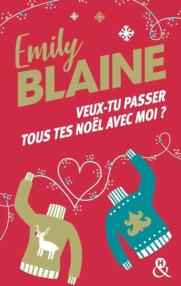 Veux tu passer tous tes Noël avec moi Emily Blaine