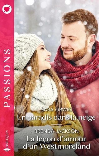 Un paradis dans la neige - La leçon d'amour d'un Westmoreland - Sara Orwig, Brenda Jackson