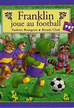 Franklin joue au football - Paulette Bourgeois