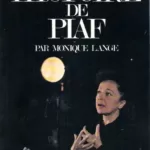 Histoire de Edith Piaf Monique Lange