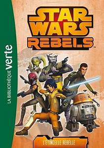 Star Wars Rebels 02 - L'étincelle rebelle - Lucasfilm