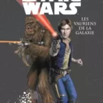 Star Wars: Les Récits Légendaires T03 - Les Vauriens De La Galaxie