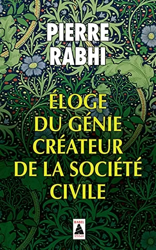 Éloge du génie créateur de la société civile - Pierre Rabhi