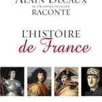 Alain Decaux raconte l'histoire de France