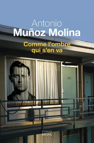 Comme l'ombre qui s'en va Antonio Muñoz Molina