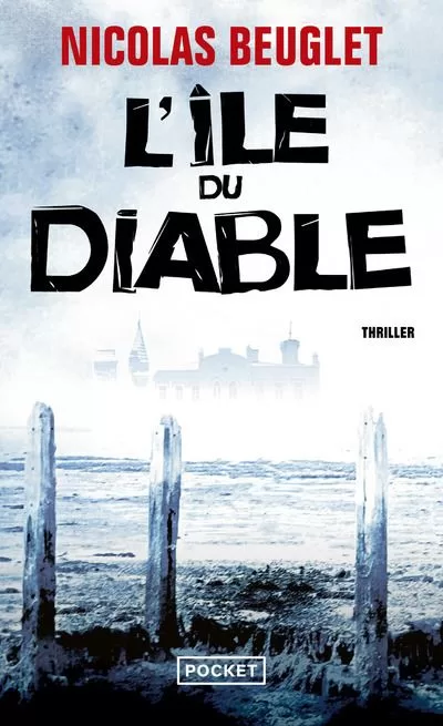 L'Ile du Diable Nicolas Beuglet