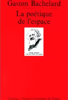 La Poétique de l'espace Gaston Bachelard Quadrige
