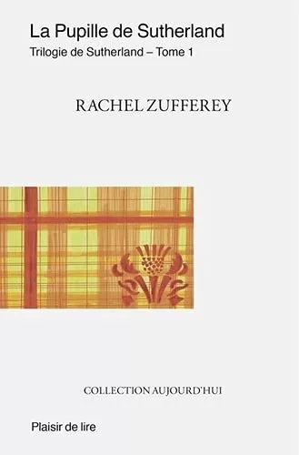 Trilogie de Sutherland Tome 1 : La Pupille de Sutherland - Rachel Zufferey