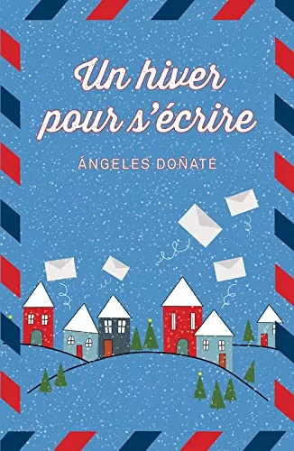 Un hiver pour s'écrire Angeles Donate