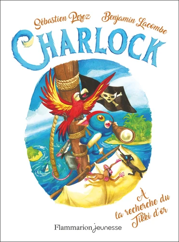 Charlock Tome 5 - À la recherche du Tikki d'or - Benjamin Lacombe, Sébastien Perez