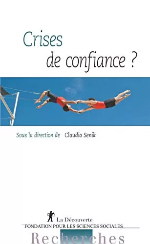 Crises de confiance Claudia Senik