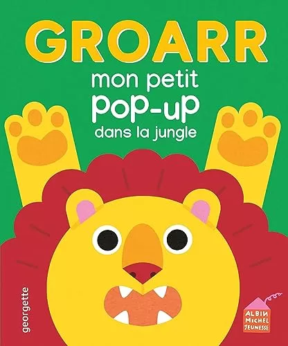 Groarr - Mon petit pop-up dans la jungle - Georgette