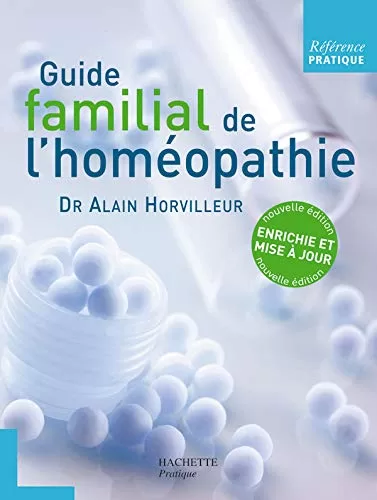 Guide familial de l'homéopathie Alain Horvilleur