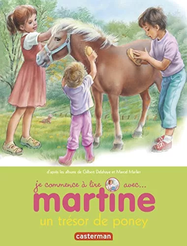 Je Commence à lire avec Martine : Un trésor de poney - Gilbert Delahaye