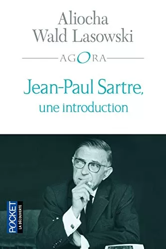 Jean-Paul Sartre, une introduction - Aliocha Wald Lasowski