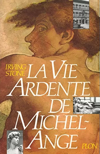 La vie ardente de Michel-Ange - Irving Stone