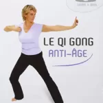 Le Qi Gong anti âge - Yves Réquéna