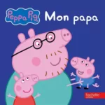 Peppa Pig Mon papa