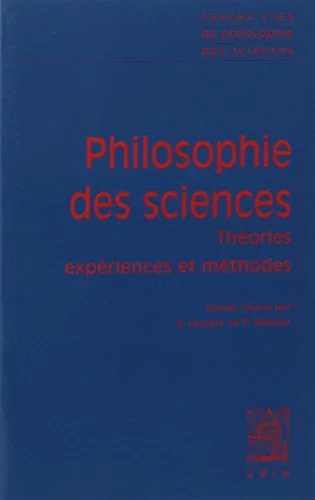 Philosophie des sciences Tome Expériences théories et méthodes Sandra Laugier