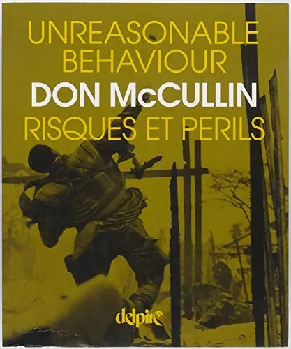 Risques et périls - Unreasonable behaviour - Don McCullin, Lewis Chester