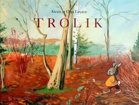 Trolik - Alexis Lecaye, Olga Lecaye