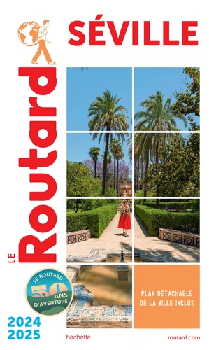 Guide du Routard Séville 2024/25 - Le Routard