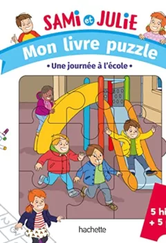 Sami et Julie Maternelle - Mon livre puzzle - Une journée à l'école - Sophie de Mullenheim