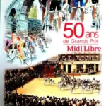 ans de grands prix Midi libre Grand prix cycliste Jacques Augendre