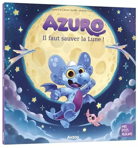 Azuro : ll faut sauver la Lune - Laurent Souille