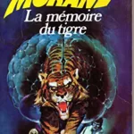 Bob Morane La mémoire du tigre Henri Vernes