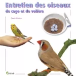 Entretien des oiseaux de cage et de voliere jpeg