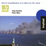 Histoire du XXe siècle Tome de à nos jours vers la mondialisation et le XXIe siècle Serge Berstein Pierre Milza