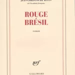 Rouge Brésil - Prix Goncourt 2001 - Jean-Christophe Rufin