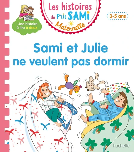 Les histoires de P'tit Sami Maternelle (3-5 ans) Sami et Julie ne veulent pas dormir - Marion Fallot