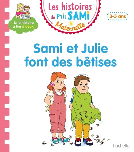 Les histoires de P'tit Sami Maternelle (3-5 ans) Sami et Julie font des bêtises - Sophie de Mullenheim