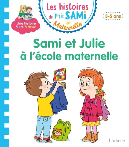 Les histoires de P'tit Sami Maternelle (3-5 ans) Sami et Julie à l'école maternelle - Cécile Beaucourt